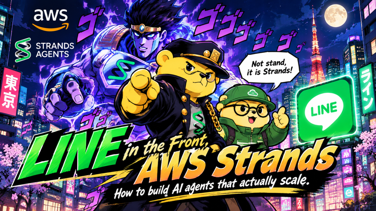 LINE in the front, AWS Strands in the back: How to build AI agents that actually&nbsp;scale.